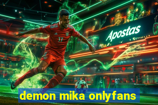 demon mika onlyfans